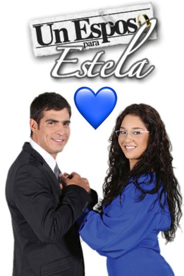 Locandina di Un esposo para Estela