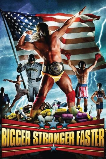 Locandina di Bigger Stronger Faster*