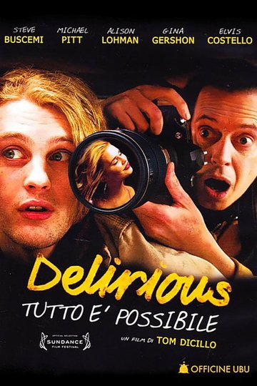Locandina di Delirious - Tutto è possibile