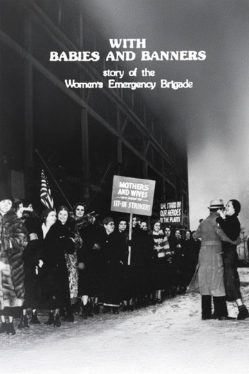 Locandina di With Babies and Banners: Story of the Women's Emergency Brigade
