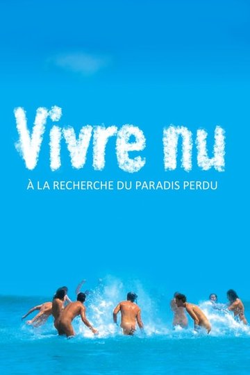 Locandina di Vivre nu : À la recherche du paradis perdu