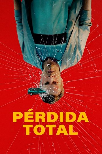 Locandina di Pérdida total