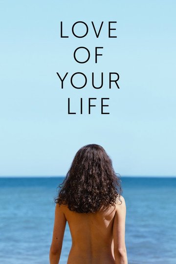 Locandina di Love of Your Life