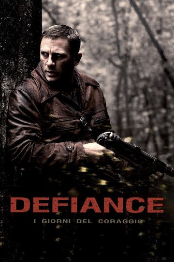 Locandina di Defiance - I giorni del coraggio