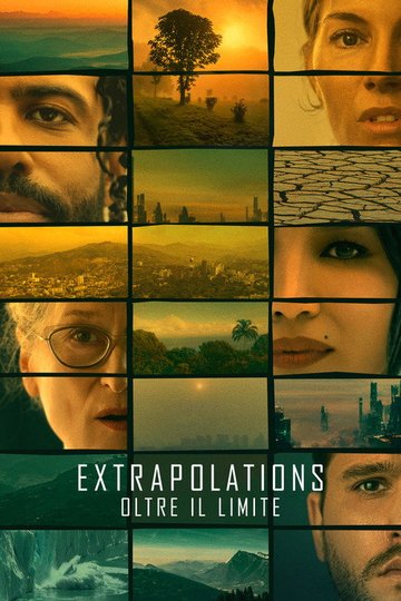 Locandina di Extrapolations - Oltre il limite