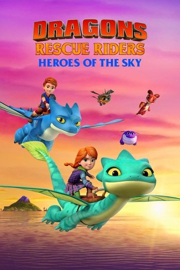 Locandina di Dragons Rescue Riders: Heroes of the Sky