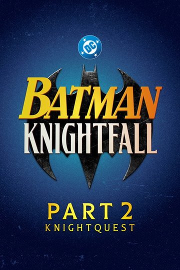 Locandina di Batman: Knightfall Part 2: Knightquest