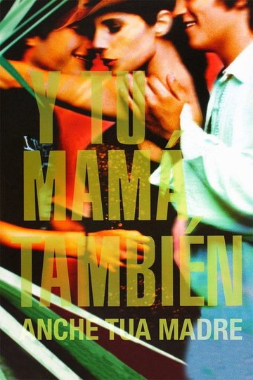 Locandina di Y tu mamá también - Anche tua madre