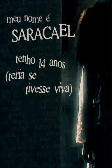 Locandina di meu nome é saracael tenho 14 anos (teria se tivesse viva)