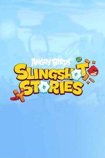 Locandina di Angry Birds: Slingshot Stories