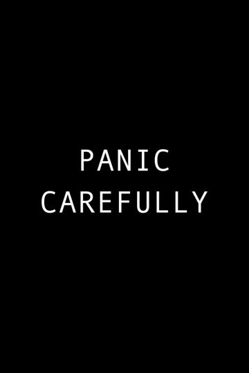 Locandina di Panic Carefully