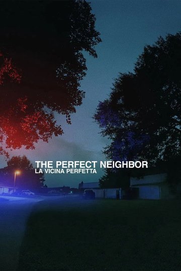 Locandina di The Perfect Neighbor: La vicina perfetta