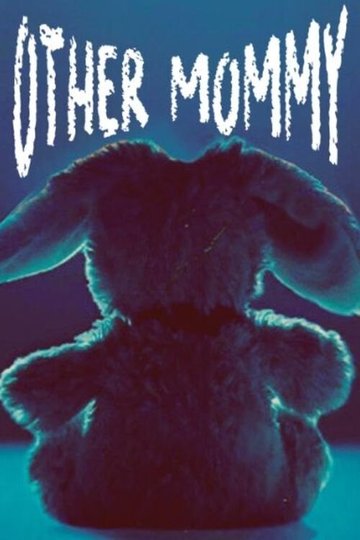 Locandina di Other Mommy