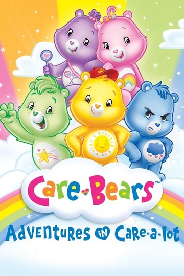 Locandina di Care Bears: Adventures in Care-a-lot