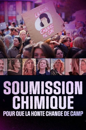 Locandina di Soumission chimique: pour que la honte change de camp