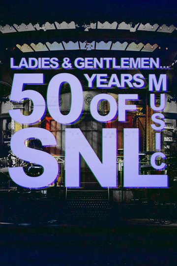 Locandina di Ladies & Gentlemen... 50 Years of SNL Music