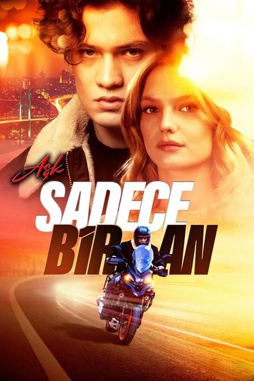 Locandina di Aşk Sadece Bir An