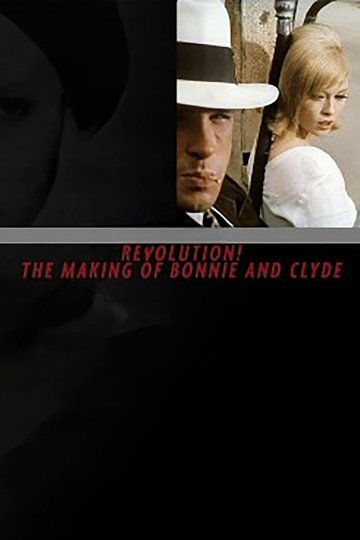 Locandina di Revolution! The Making of 'Bonnie and Clyde'