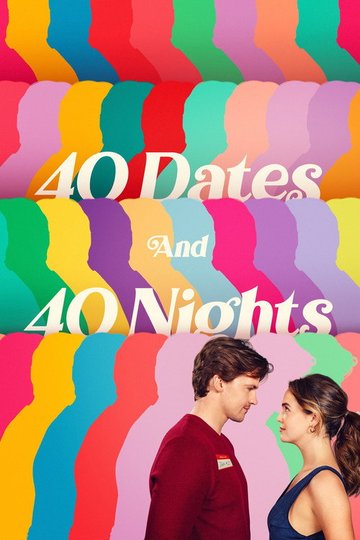 Locandina di 40 Dates and 40 Nights