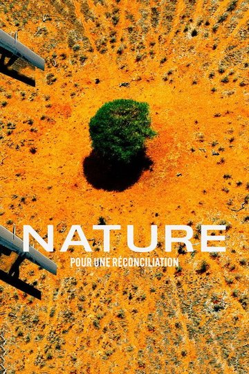 Locandina di Nature : pour une réconciliation