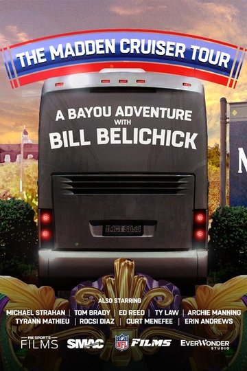 Locandina di The Madden Cruiser Tour: A Bayou Adventure with Bill Belichick