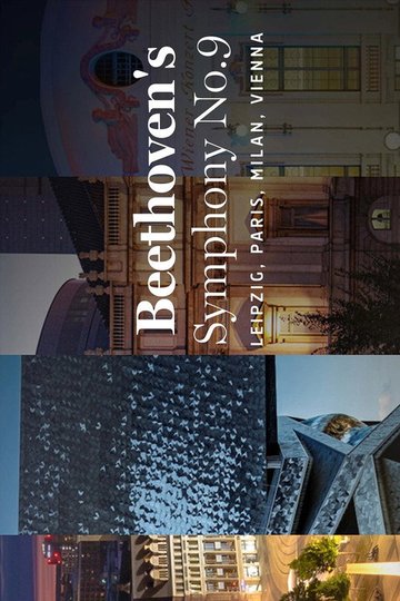 Locandina di Beethoven: Symphony no. 9 - Leipzig | Paris | Milan | Vienna