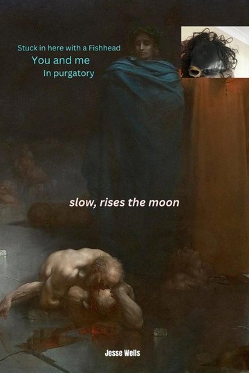 Locandina di Slow, rises the moon