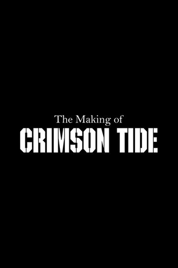 Locandina di The Making of 'Crimson Tide'