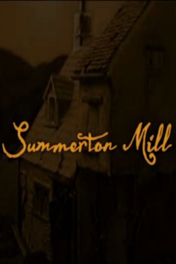 Locandina di Summerton Mill