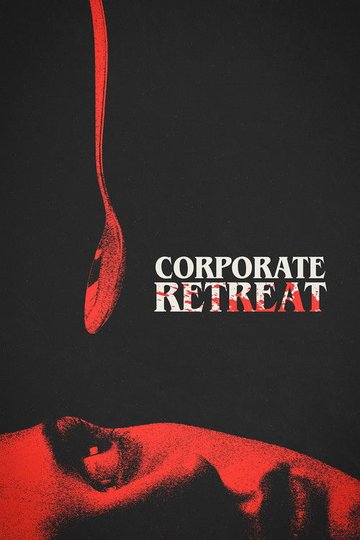 Locandina di Corporate Retreat