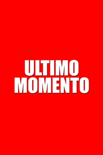 Locandina di Último momento