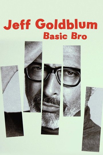 Locandina di Jeff Goldblum: Basic Bro