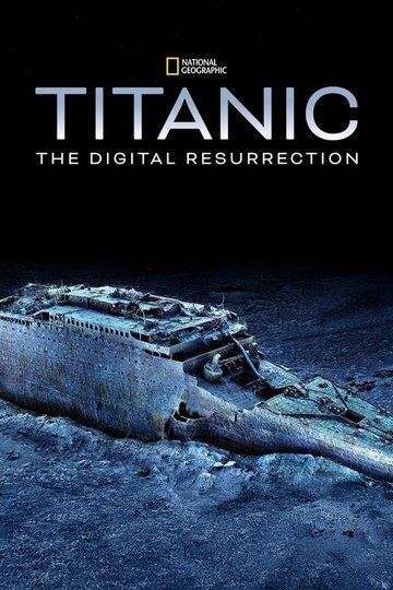 Locandina di Titanic: La rinascita digitale