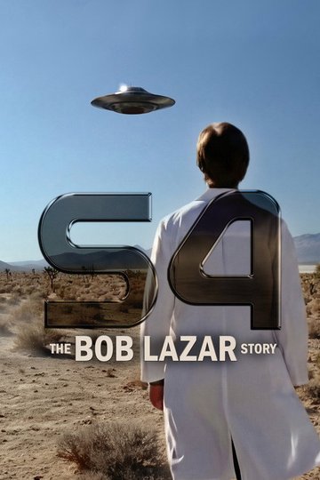 Locandina di S4 - La storia di Bob Lazar
