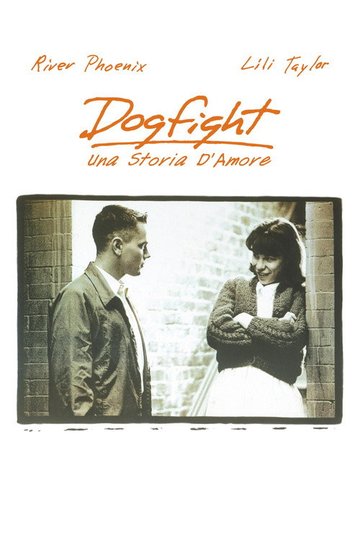 Locandina di Dogfight - Una storia d'amore