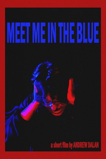 Locandina di Meet Me In The Blue