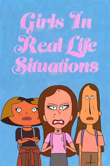 Locandina di Girls In Real Life Situations