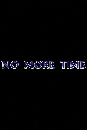 Locandina di No More Time
