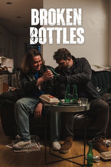 Locandina di Broken Bottles
