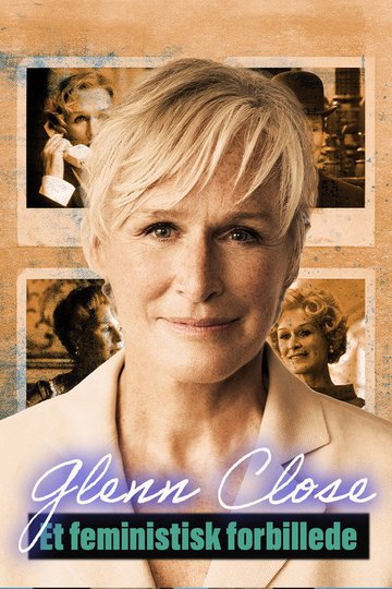 Locandina di Glenn Close, l’art de la transformation