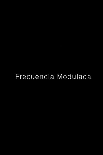 Locandina di Frecuencia Modulada
