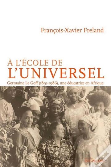 Locandina di À l'école de l'universel: Germaine Le Goff, l'histoire d'une pionnière