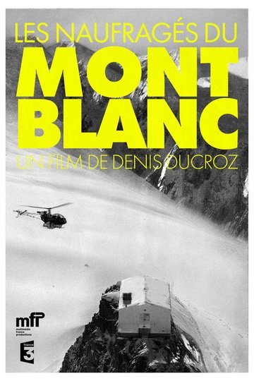 Locandina di I Naufraghi Del Monte Bianco