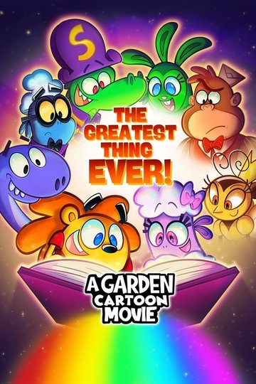 Locandina di The Greatest Thing Ever: A Garden Cartoon Movie