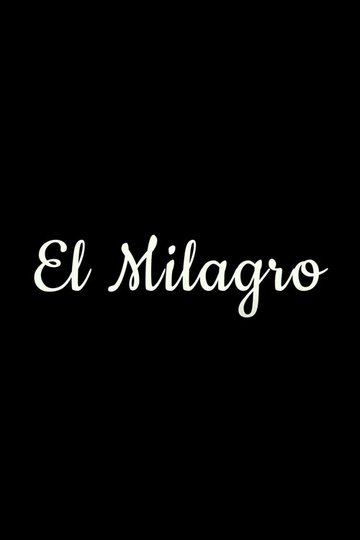 Locandina di El Milagro