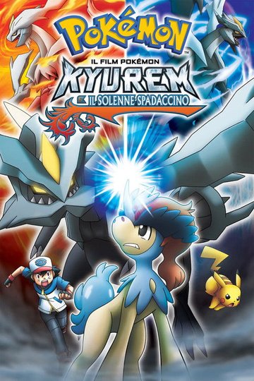 Locandina di Pokémon - Kyurem e il solenne spadaccino
