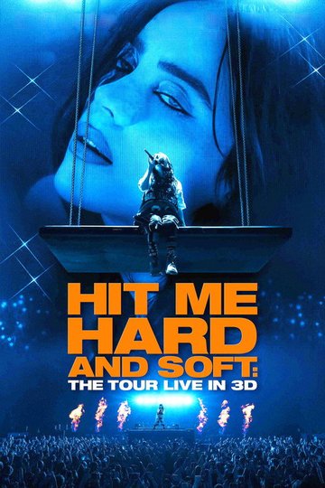 Locandina di Billie Eilish - Hit Me Hard and Soft: The Tour (Live in 3D)