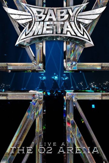 Locandina di BABYMETAL - Live at The O2 London