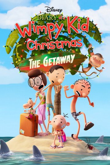 Locandina di Diary of a Wimpy Kid Christmas: The Getaway