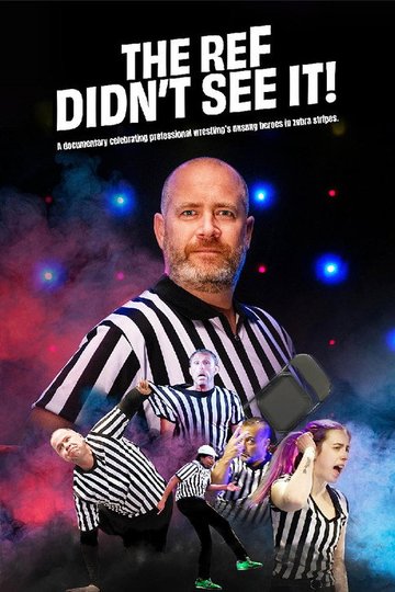Locandina di The Ref Didn’t See It!